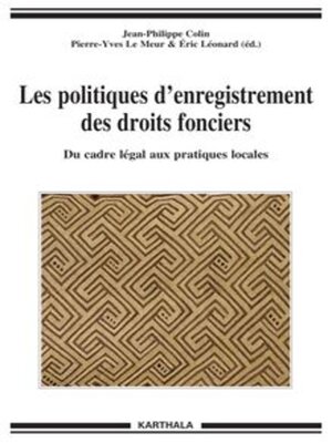 cover image of Les politiques d'enregistrement des droits fonciers Du cadre légal aux pratiques locales